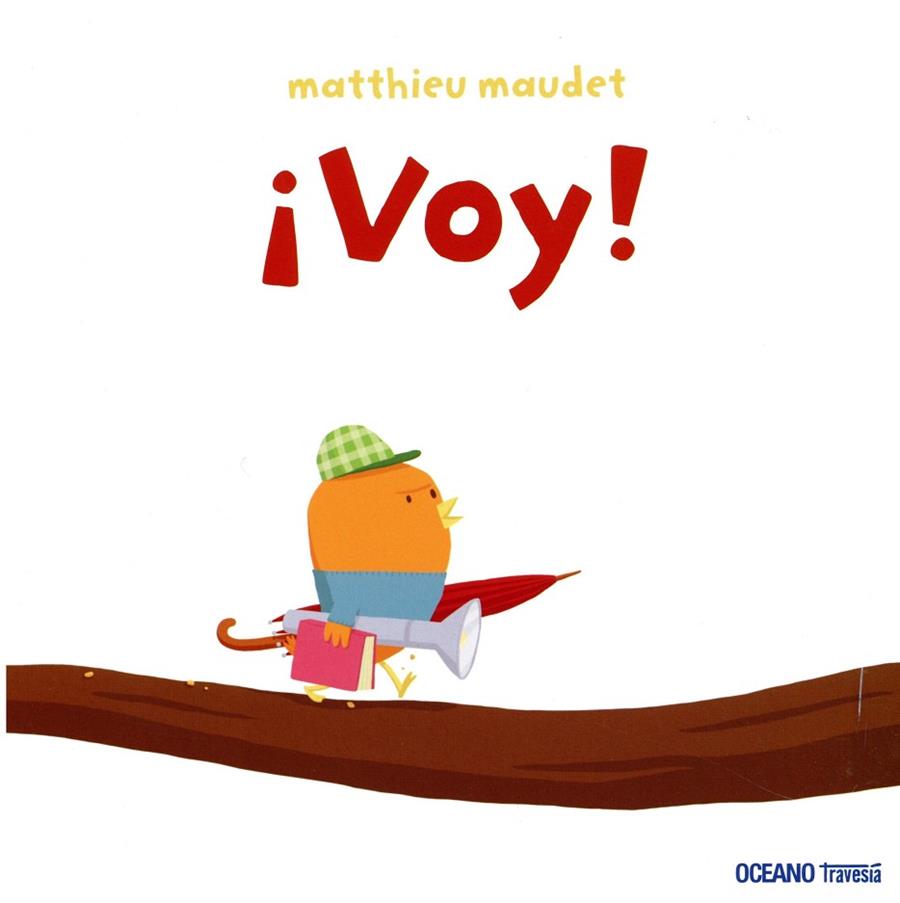 ¡VOY! | 9786077351627 | MAUDET, MATTHIEU | Cooperativa Cultural Rocaguinarda