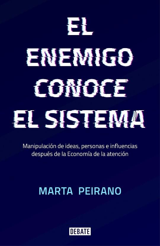 ENEMIGO CONOCE EL SISTEMA, EL  | 9788417636395 | PEIRANO, MARTA | Cooperativa Cultural Rocaguinarda