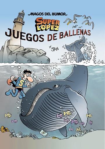 SUPERLÓPEZ. JUEGOS DE BALLENAS (MAGOS DEL HUMOR 212) | 9788402424457 | JAN, | Cooperativa Cultural Rocaguinarda
