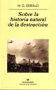 SOBRE LA HISTORIA NATURAL DE LA DESTRUCCION | 9788433970169 | SEBALD, W.G. | Cooperativa Cultural Rocaguinarda