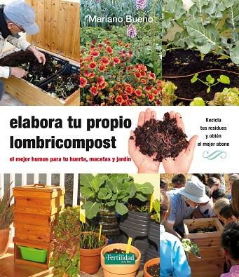 ELABORA TU PROPIO LOMBRICOMPOST | 9788494369308 | MARIANO BUENO BOSCH | Cooperativa Cultural Rocaguinarda
