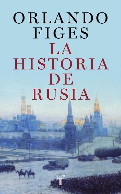 HISTORIA DE RUSIA, LA | 9788430625451 | FIGES, ORLANDO | Cooperativa Cultural Rocaguinarda