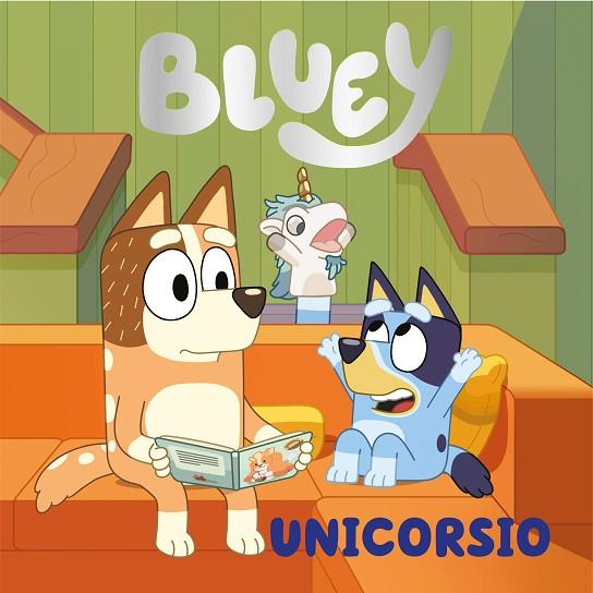 BLUEY. UN CUENTO - UNICORSIO (EDICIÓN EN ESPAÑOL) | 9788448867874 | BLUEY | Cooperativa Cultural Rocaguinarda