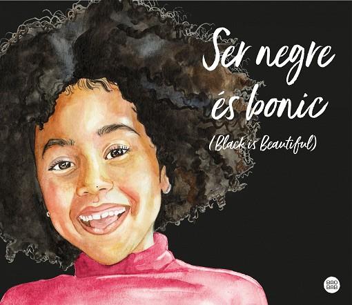 SER NEGRE ÉS BONIC (BLACK IS BEAUTIFUL) | 9788418444296 | MANDJE, MAGDA | Cooperativa Cultural Rocaguinarda
