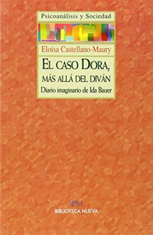 CASO DORA, MÁS ALLÁ DEL DIVÁN, EL: DIARIO IMAGINARIO DE IDA BAVER | 9788497421317 | CASTELLANO-MAURY, ELOÍSA | Cooperativa Cultural Rocaguinarda