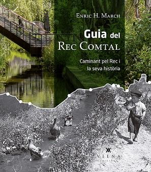 GUIA DEL REC COMTAL | 9788417998004 | HERNÁNDEZ MARCH, ENRIC | Cooperativa Cultural Rocaguinarda
