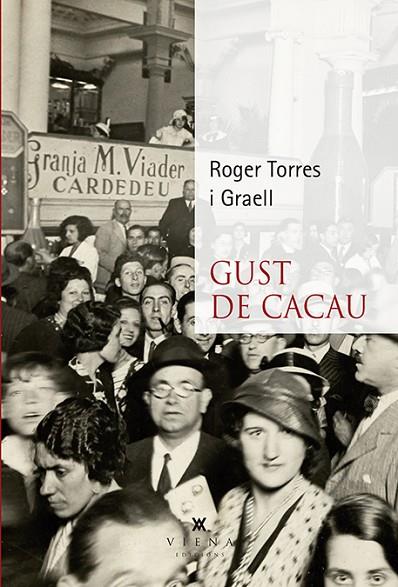 GUST DE CACAU | 9788494978401 | TORRES I GRAELL, ROGER | Cooperativa Cultural Rocaguinarda