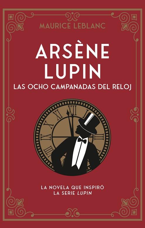 ARSÈNE LUPIN. LAS OCHO CAMPANADAS DEL RELOJ | 9788419004659 | LEBLANC, MAURICE | Cooperativa Cultural Rocaguinarda