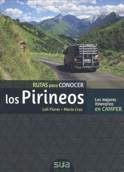 RUTAS PARA CONOCER LOS PIRINEOS EN CAMPER | 9788482167565 | FLORES, LOLI / CRUZ, MARIO | Cooperativa Cultural Rocaguinarda