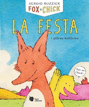 FOX + CHICK. LA FESTA I ALTRES HISTÒRIES | 9788494983078 | RUZZIER, SERGIO | Cooperativa Cultural Rocaguinarda