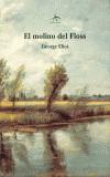 MOLINO DEL FLOSS,EL | 9788484281719 | ELIOT,GEORGE  (MARY ANN EVANS)- | Cooperativa Cultural Rocaguinarda