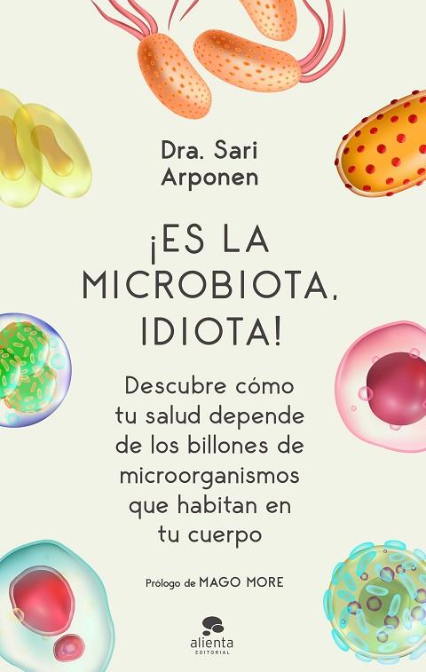 ¡ES LA MICROBIOTA, IDIOTA! | 9788413440682 | ARPONEN, SARI | Cooperativa Cultural Rocaguinarda