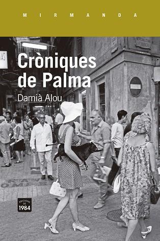 CRÒNIQUES DE PALMA | 9788418858468 | ALOU, DAMIÀ | Cooperativa Cultural Rocaguinarda
