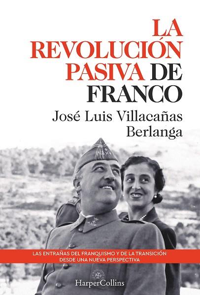 REVOLUCIÓN PASIVA DE FRANCO, LA | 9788491397311 | LUIS VILLACAÑAS BERLANGA, JOSÉ | Cooperativa Cultural Rocaguinarda