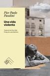 VIDA VIOLENTA, UNA | 9788419515018 | PASOLINI, PIER PAOLO | Cooperativa Cultural Rocaguinarda