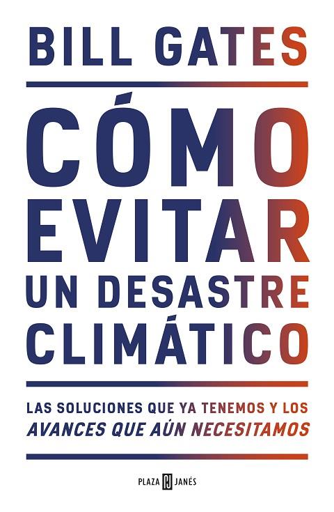 CÓMO EVITAR UN DESASTRE CLIMÁTICO | 9788401025167 | GATES, BILL | Cooperativa Cultural Rocaguinarda
