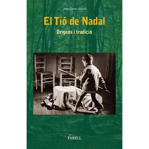 TIO DE NADAL, EL ORIGENS TRADICIO | 9788417116279 | FORNES I GARCIA | Cooperativa Cultural Rocaguinarda