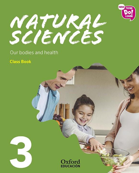 NEW THINK DO LEARN NATURAL SCIENCES 3 MODULE 2. OUR BODIES AND HEALTH. CLASS BOO | 9780190523640 | BLAIR, ALISON/CADWALLADER, JANE/CERVIÑO ORGE, IRIA | Cooperativa Cultural Rocaguinarda