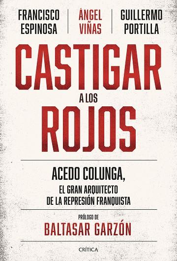 CASTIGAR A LOS ROJOS | 9788491994244 | VIÑAS, ÁNGEL/ESPINOSA, FRANCISCO/PORTILLA, GUILLERMO | Cooperativa Cultural Rocaguinarda