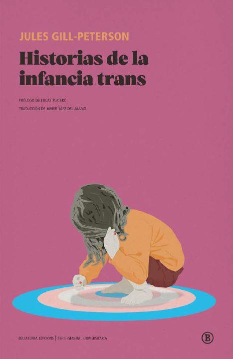 HISTORIAS DE LA INFANCIA TRANS | 9788419160034 | GILL-PETERSON, JULES | Cooperativa Cultural Rocaguinarda