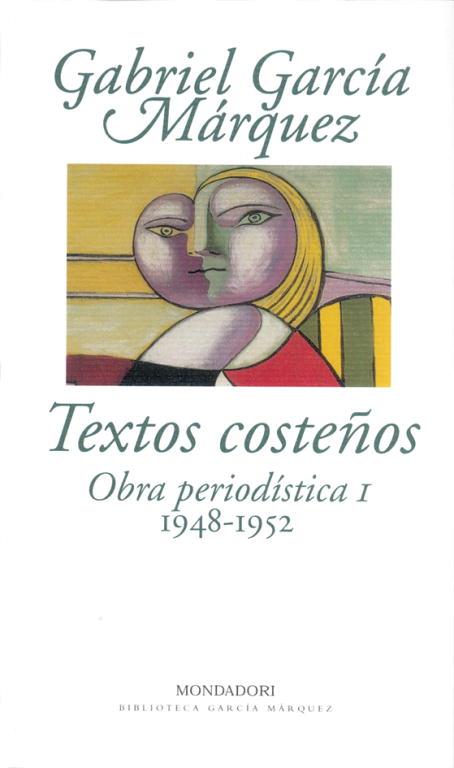 OBRA PERIODISTICA. T.1. TEXTOS COSTEÑOS | 9788439717669 | GARCIA MARQUEZ, GABRIEL | Cooperativa Cultural Rocaguinarda