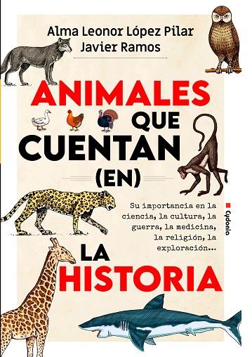 ANIMALES QUE CUENTAN (EN) LA HISTORIA | 9788412772807 | LÓPEZ PILAR, ALMA LEONOR/RAMOS DE LOS SANTOS, JAVIER | Cooperativa Cultural Rocaguinarda