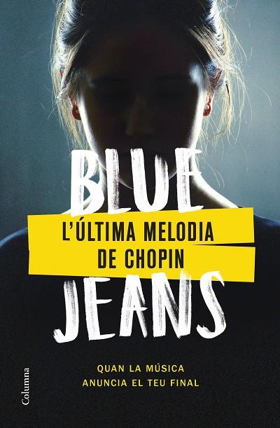 ÚLTIMA MELODIA DE CHOPIN, L' | 9788466430562 | BLUE JEANS | Cooperativa Cultural Rocaguinarda