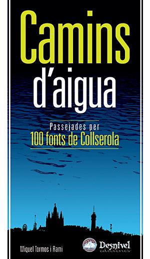CAMINS D'AIGUA | 9788498290691 | TORMOS I RAMI, MIQUEL | Cooperativa Cultural Rocaguinarda