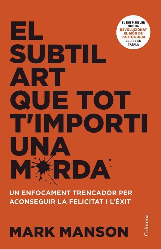 SUBTIL ART QUE TOT T'IMPORTI UNA MERDA, EL | 9788466430920 | MANSON, MARK | Cooperativa Cultural Rocaguinarda