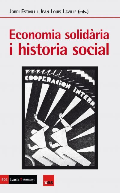 ECONOMIA SOLIDARIA I HISTORIA SOCIAL | 9788498889574 | ESTIVILL, JORDI; LAVILLE, JEAN LOUIS | Cooperativa Cultural Rocaguinarda