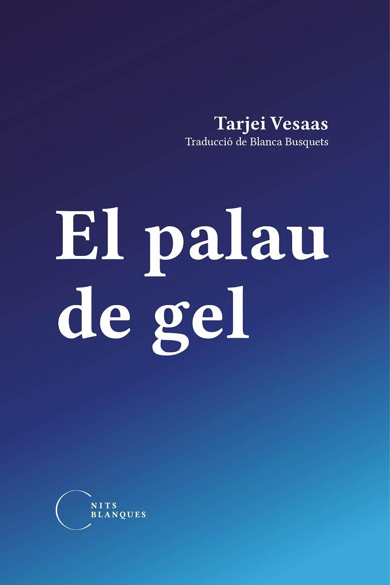PALAU DE GEL, EL | 9788412249477 | VESAAS, TARJEI | Cooperativa Cultural Rocaguinarda