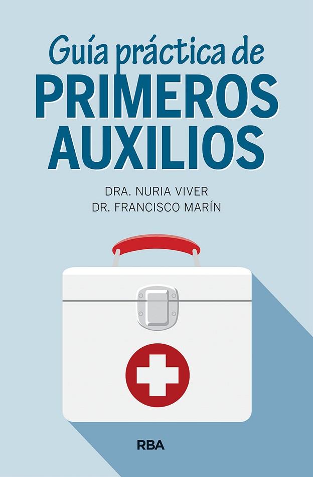 GUIA PRACTICA DE PRIMEROS AUXILIOS | 9788491874416 | VIVER NURIA | Cooperativa Cultural Rocaguinarda
