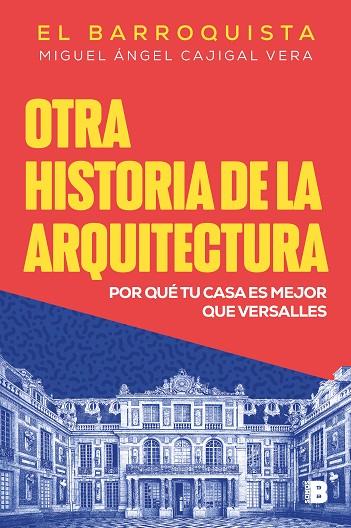OTRA HISTORIA DE LA ARQUITECTURA | 9788466675536 | CAJIGAL VERA (EL BARROQUISTA), MIGUEL ÁNGEL | Cooperativa Cultural Rocaguinarda