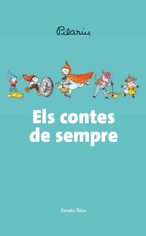 ELS CONTES DE SEMPRE | 9788490572566 | PILARÍN BAYÈS | Cooperativa Cultural Rocaguinarda