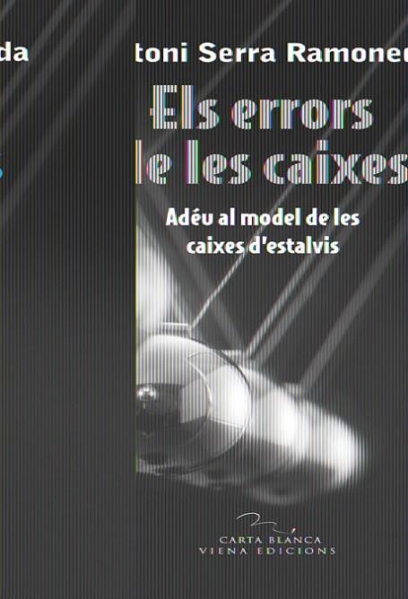 ELS ERRORS DE LES CAIXES | 9788483306697 | SERRA RAMONEDA, ANTONI | Cooperativa Cultural Rocaguinarda