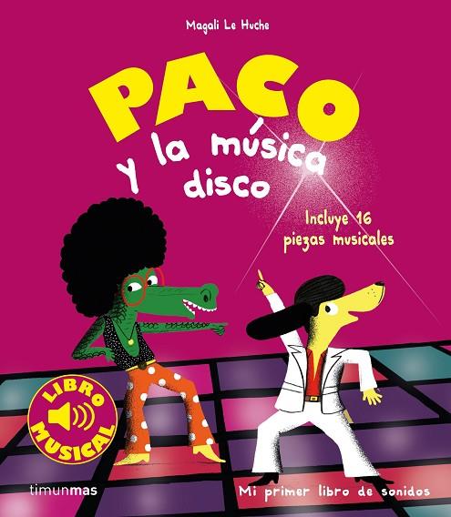 PACO Y LA MUSICA DISCO | 9788408201403 | LE HUCHE, MAGALI | Cooperativa Cultural Rocaguinarda