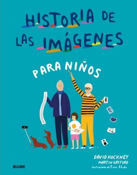 HISTORIA DE LAS IMAGENES PARA NIÑOS | 9788417492687 | HOCKNEY, DAVID/GAYFORD, MARTIN/BLAKE, ROSE | Cooperativa Cultural Rocaguinarda