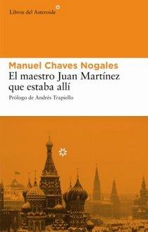 MAESTRO JUAN MARTINEZ QUE ESTABA ALLI, EL | 9788493501860 | CHAVES NOGALES, MANUEL | Cooperativa Cultural Rocaguinarda