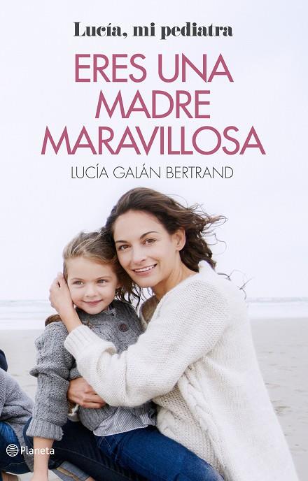 ERES UNA MADRE MARAVILLOSA | 9788408166597 | GALÁN BERTRAND, LUCÍA | Cooperativa Cultural Rocaguinarda