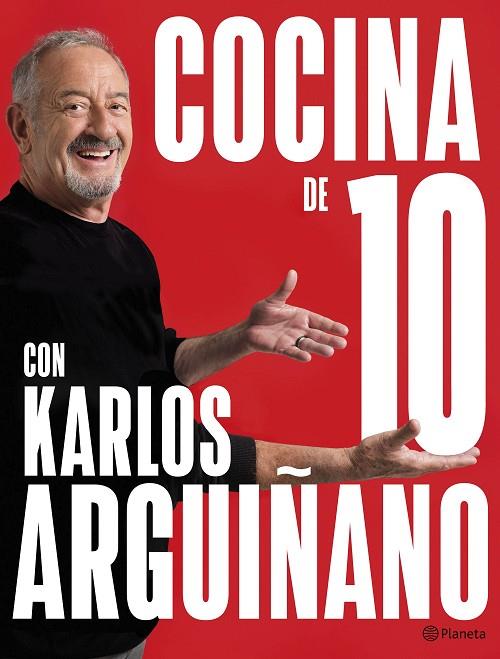COCINA DE 10 CON KARLOS ARGUIÑANO | 9788408279259 | ARGUIÑANO, KARLOS | Cooperativa Cultural Rocaguinarda