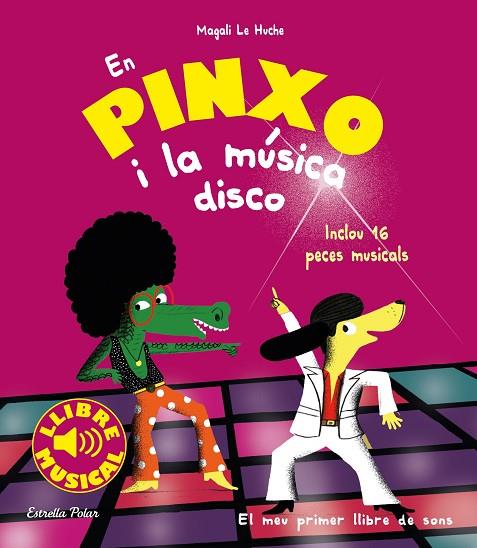PINXO I LA MÚSICA DISCO. EN, LLIBRE MUSICAL | 9788491377009 | LE HUCHE, MAGALI | Cooperativa Cultural Rocaguinarda