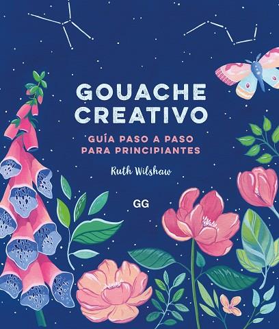 GOUACHE CREATIVO | 9788425233883 | WILSHAW, RUTH | Cooperativa Cultural Rocaguinarda