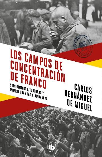 LOS CAMPOS DE CONCENTRACIÓN DE FRANCO | 9788413142272 | HERNÁNDEZ DE MIGUEL, CARLOS | Cooperativa Cultural Rocaguinarda