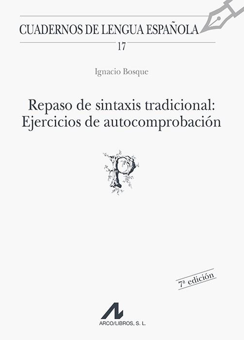 REPASO DE SINTAXIS TRADICIONAL : EJERCICIOS DE | 9788476351604 | BOSQUE, IGNACIO | Cooperativa Cultural Rocaguinarda