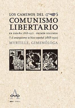 CAMINOS DEL COMUNISMO LIBERTARIO EN ESPAÑA (1868-1937), LOS | 9788418998041 | GONZALBO, MYRTILLE | Cooperativa Cultural Rocaguinarda