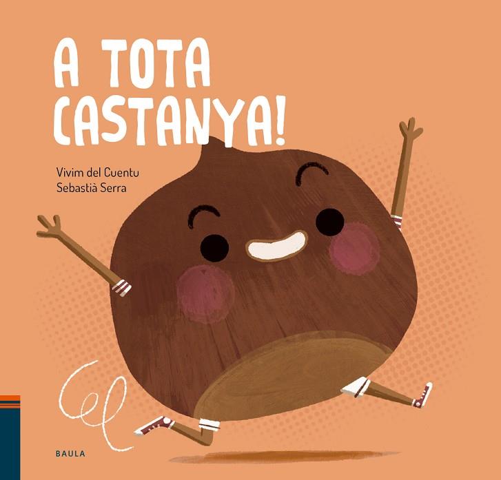 A TOTA CASTANYA! | 9788447951017 | VIVIM DEL CUENTU | Cooperativa Cultural Rocaguinarda
