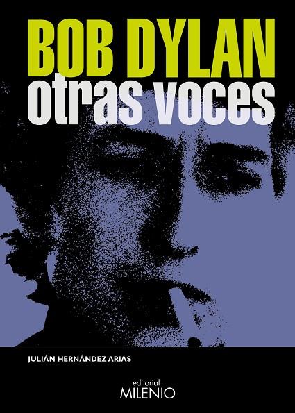 BOB DYLAN. OTRAS VOCES | 9788497439732 | HERNÁNDEZ ARIAS, JULIÁN | Cooperativa Cultural Rocaguinarda