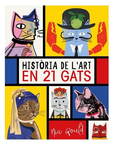 HISTÒRIA DE L'ART EN 21 GATS | 9788499796277 | VOWLES, DIANA/NORBURY, JOCELYN | Cooperativa Cultural Rocaguinarda