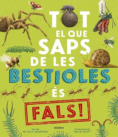 TOT EL QUE SAPS DE LES BESTIOLES ÉS FALS! | 9788424673529 | CRUMPTON, NICK | Cooperativa Cultural Rocaguinarda