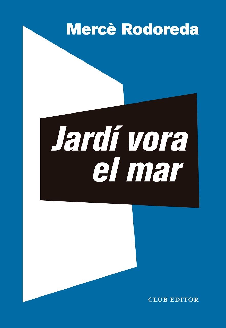 JARDÍ VORA EL MAR | 9788473294072 | RODOREDA, MERCÈ/SALA, TONI | Cooperativa Cultural Rocaguinarda